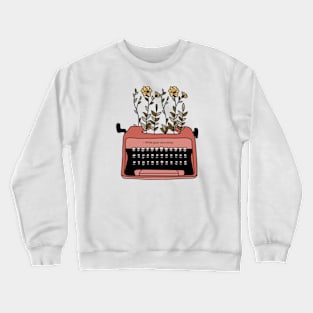 Write You Own Story Wild Flower Type Writer Crewneck Sweatshirt